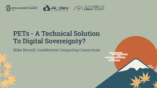PETs - A Technical Solution To Digital Sovereignty? - Mike Bursell