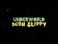 Underworld - Born Slippy (Lyrics)