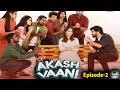 AKASH VAANI || EPISODE -2 || VOICE OVER || MOVIE STORY IN TAMIL ||