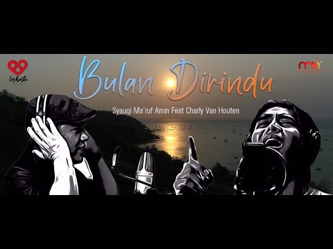 Syauqi Ma'ruf Amin ft Charly VHT - Bulan Dirindu ( Official Music Video )