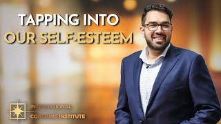 Tapping Into Our Self-Esteem | ICI