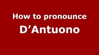 How to pronounce D’antuono