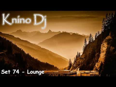 KninoDj - Set 74 - Lounge