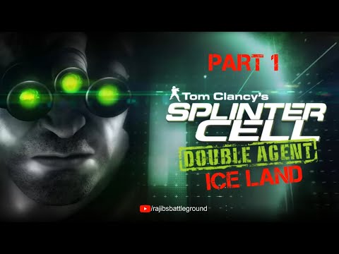 Splinter Cell: Double Agent Walkthrough Gameplay | Part 1| Ice Land | Full 100% Stealth