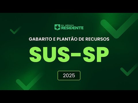 Live de Correção, Gabarito e Plantão de Recursos SUS-SP 2025 | Eu Médico Residente