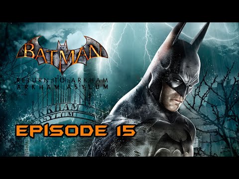Batman: Arkham Asylum | Killer Croc's Lair | Episode 15 (Return to Arkham)