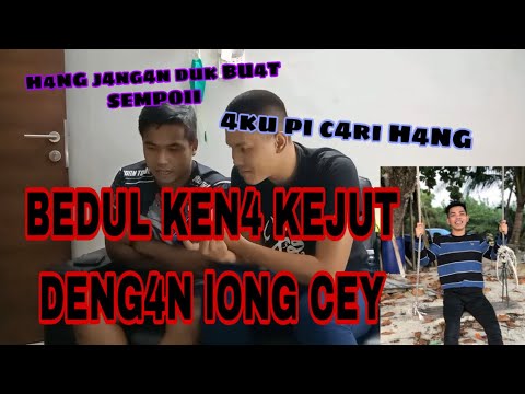 LONG CEY KEJUT BEDUL- H4NG N4NTI KEN4 PIJ4K
