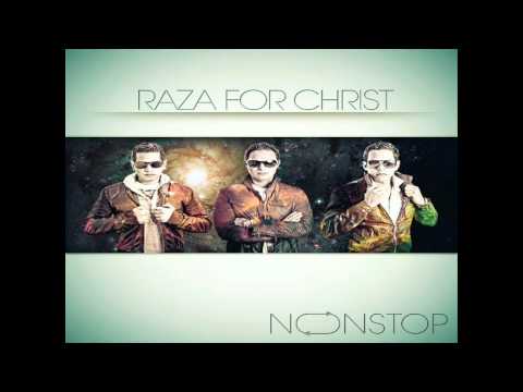 Raza For Christ - Fue Por Ti (Nonstop) 2012