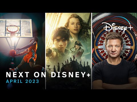 Next On Disney+ | April 2023