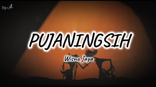 Download lagu Pujaningsih - Wisnu Jaya (Lirik) mp3