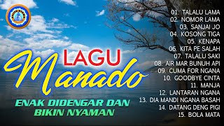 Download lagu Lagu Manado Enak Di Dengar Dan Bikin Nyaman || (Audio full album) mp3