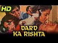Dard Ka Rishta HD 1982 Full Hindi Movie Sunil Dutt Ashok Kumar Reena Roy Smita Patil