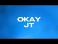 OKAY JT Lyrics