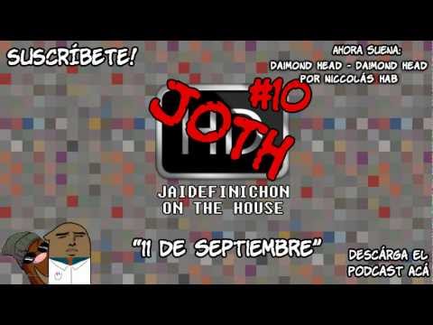 Podcast JOTH #10 - 11 de Septiembre