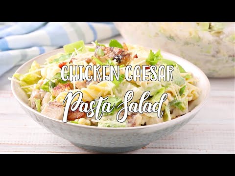 How to make: Chicken Caesar Pasta Salad