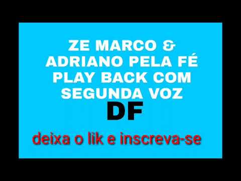 Pela Fé - Ze Marco e Adriano
