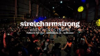 Stretch Arm Strong - When Words Escape (Live at Furnace Fest 2024)