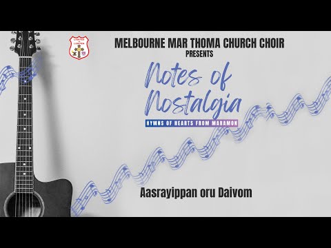 Coral da Igreja Melbourne Mar Thoma | Notas de Nostalgia | Aasrayippan oru Daivam