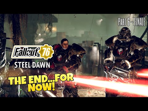 THE END...FOR NOW! - The Best Defense Quest Fallout 76 Steel Dawn Gameplay Part 6 (Finale)