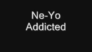 Ne-Yo Addicted ©