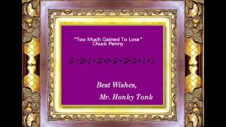 Too Much Gained To Lose Chuck Penny