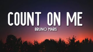 Video thumbnail of "Count On Me - Bruno Mars (Lyrics) 🎵"