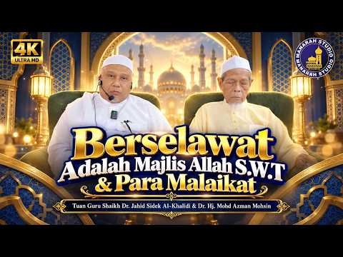 Berselawat Adalah Majlis Allah S.W.T & Para Malaikat