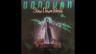 Donovan:-'Slow Down World'