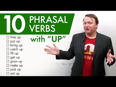 10 PHRASAL VERBS with “UP”: set up, pick up, catch up, bring up...