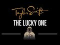 Taylor Swift • The Lucky One (CC) 🎤 [Karaoke] [Instrumental Lyrics]