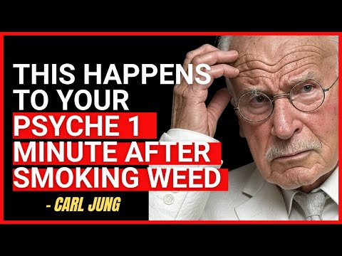 This Happens to Your Psyche 1 Minute After Smoking Marijuana – Carl Jung Explains
