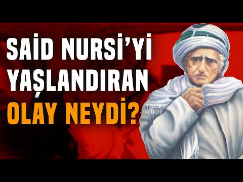 Said Nursi'yi Yaşlandıran Olay | Onuncu Rica | Said Şaşmaz
