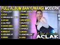 ACLAK ANCUR LEBUR DINI KURNIA FULL ALBUM LAGU BANYUWANGI TERBARU VIRAL 2026