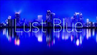 - Lust Blue / R sound design (cover) - 【夕陽真弥】
