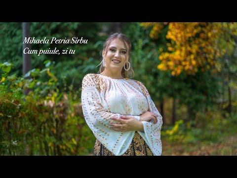 Mihaela Petria Sîrbu -Cum puiule ,zi tu (Official Video)