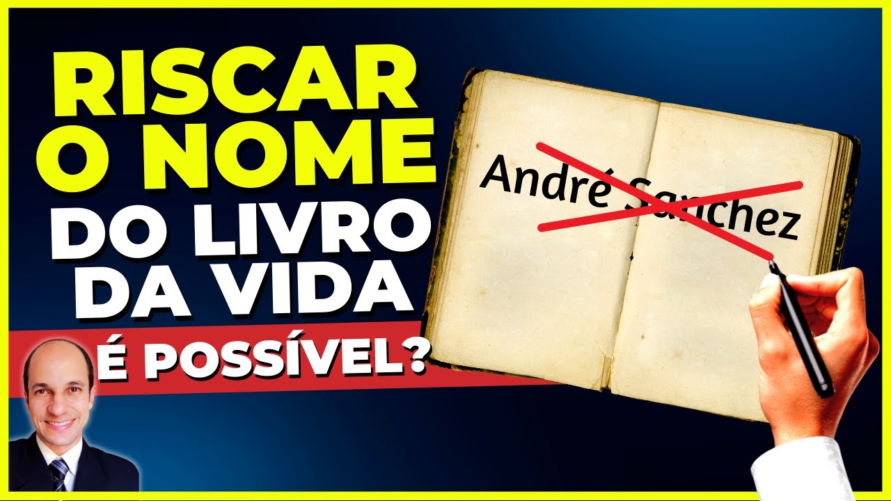 Deus RISCA NOMES  de salvos do LIVRO DA VIDA? Estudo completo com TODOS os versos bíblicos