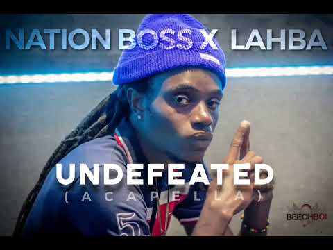 Nation Boss X Lahba - Undefeated (Acapella)