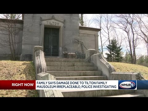Family calls damage done to Tilton family mausoleum irreplaceable