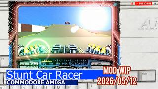 Commodore Amiga -=Stunt Car Racer=- mod WIP 2026/05/12