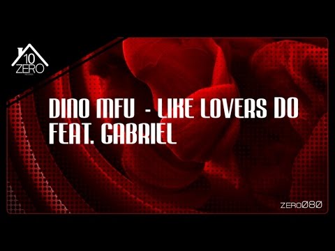 Dino MFU - Like Lovers Do Feat. Gabriel Zero080