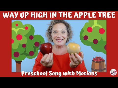 Way Up High In The Apple Tree | Preschool Apple Song for Kids | Song with Motions | Miss Nina