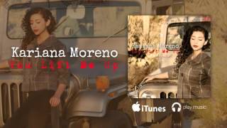Kariana Moreno - You Lift Me Up (Official Audio)