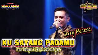 Download lagu KUSAYANG PADAMU Gerry Mahesa NEW PALLAPA LIBAS Sukolilo Pati mp3