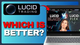 Lucid Trading Flex vs Black - Which funded account is best for you in 2026!