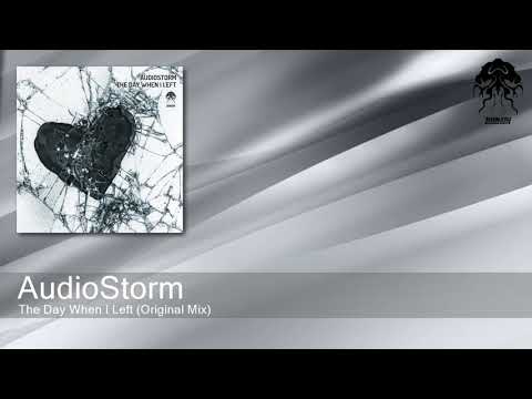 AudioStorm - The Day When I Left (Original Mix) [Bonzai Progressive]