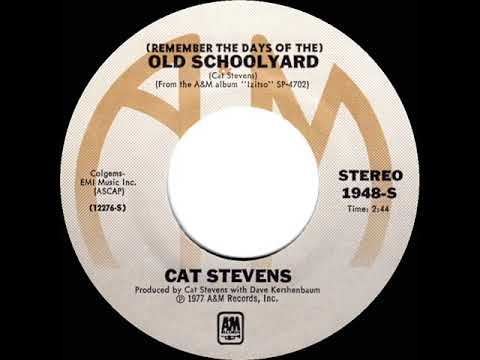 1977 HITS ARCHIVE: (Remember The Days Of The) Old Schoolyard - Cat Stevens (stereo 45)