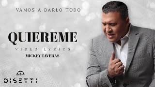 Mickey Taveras - Quiereme (Official Lyric Video)