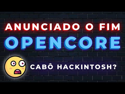 FIM do Hackintosh com OPENCORE! Acidanthera anuncia fim do desenvolvimento, E AGORA?
