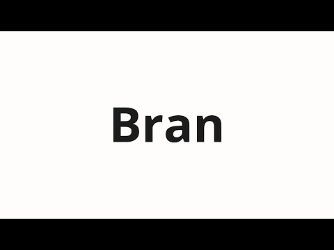 How to pronounce Bran