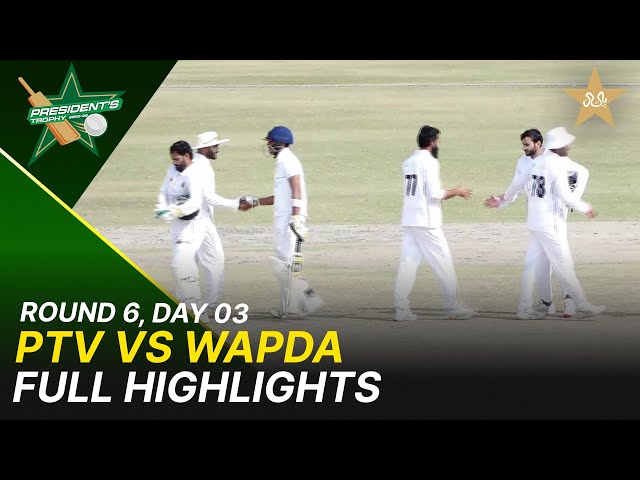 Full Highlights | PTV Vs Wapda | President Trophy | 2025-26 | Day 3 | PCB | M2Y1H